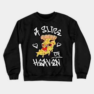 A slice of heaven Crewneck Sweatshirt